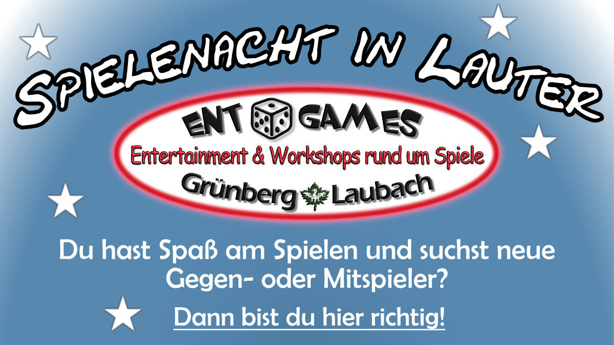 Spiele-Nacht in Laubach-Lauter (EntGames)